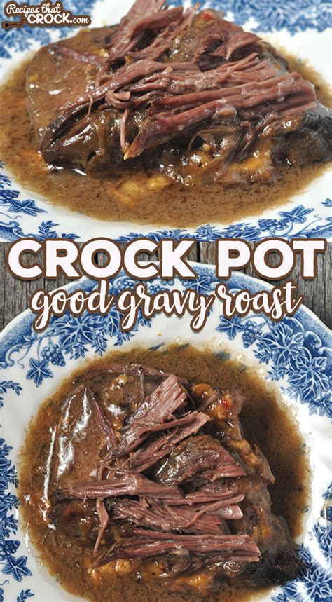 crock-pot-good-gravy-roast-recipes-that-crock image