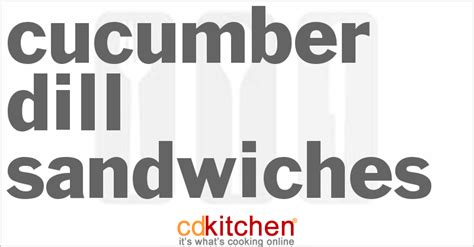 cucumber-dill-sandwiches-recipe-cdkitchencom image