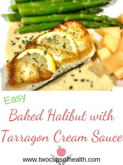 baked-halibut-with-tarragon-cream-sauce-two-cups-of image