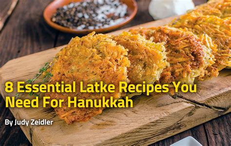 8-essential-latke-recipes-you-need-for-hanukkah image