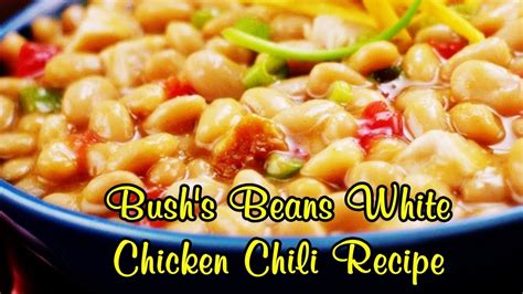 bushs-beans-white-chicken-chili-recipe-youtube image