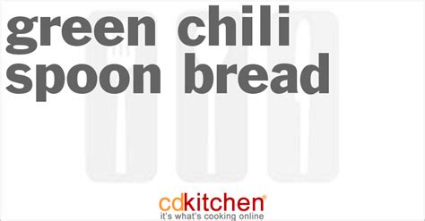 green-chili-spoon-bread-recipe-cdkitchencom image