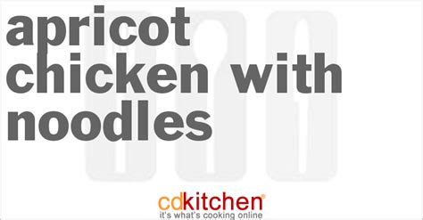 apricot-chicken-with-noodles-recipe-cdkitchencom image