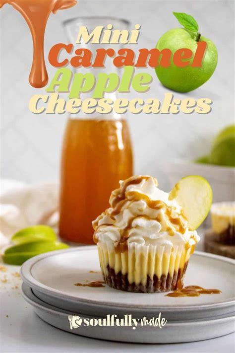 caramel-apple-mini-cheesecakes-soulfully-made image