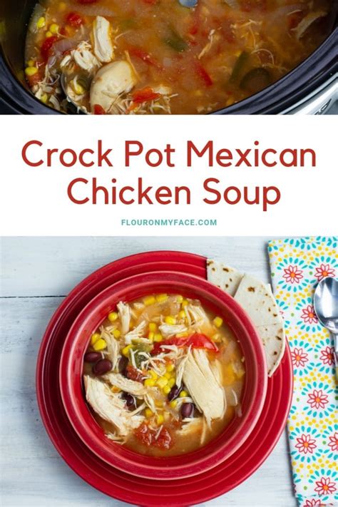 crock-pot-mexican-chicken-soup-flour-on-my-face image
