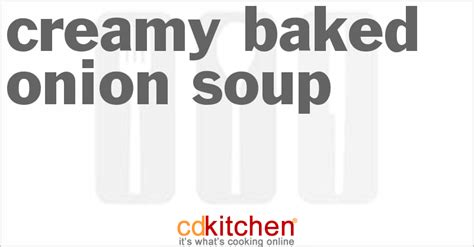 creamy-baked-onion-soup-recipe-cdkitchencom image