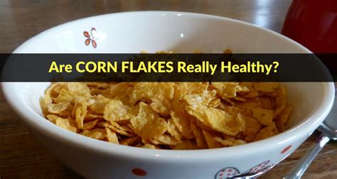 are-corn-flakes-healthy-for-you-know-the-nutrition image