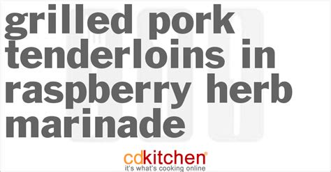 grilled-pork-tenderloins-in-raspberry-herb-marinade image