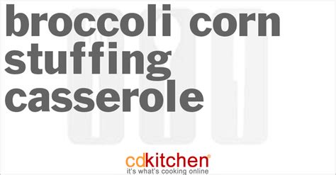broccoli-corn-stuffing-casserole-recipe-cdkitchencom image