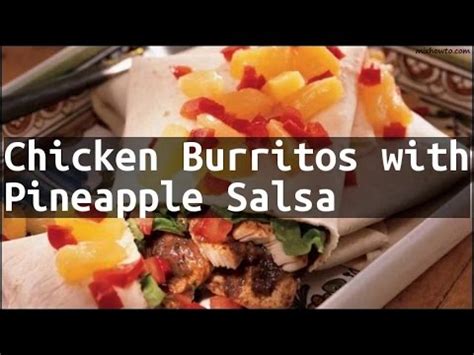 recipe-chicken-burritos-with-pineapple-salsa image
