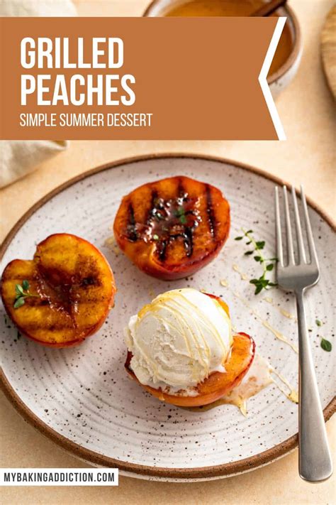 grilled-peaches-easy-dessert-my-baking-addiction image
