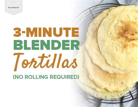 3-minute-blender-paleo-tortillas-no-rolling-required image