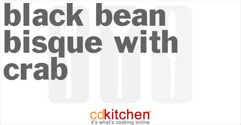black-bean-bisque-with-crab-recipe-cdkitchencom image