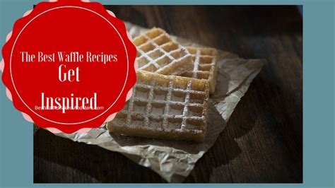 the-best-waffle-recipes-to-make-in-a-waffle-maker-get image
