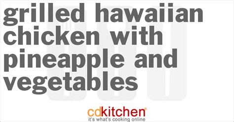grilled-hawaiian-chicken-with-pineapple-and-vegetables image