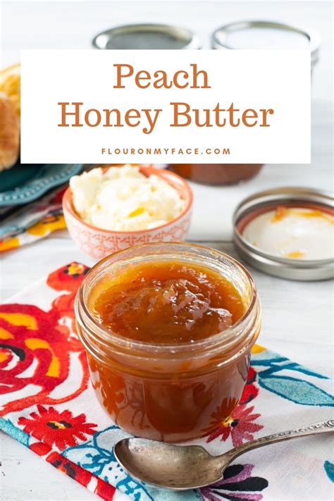 how-to-make-peach-honey-butter-flour-on-my-face image
