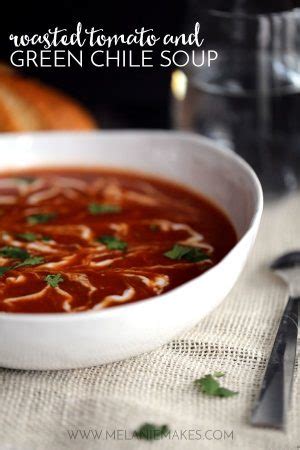 roasted-tomato-and-green-chile-soup-melanie-makes image