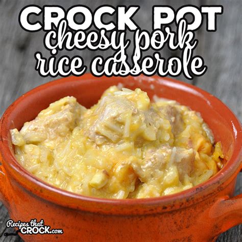 crock-pot-cheesy-pork-rice-casserole-recipes-that image