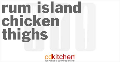 rum-island-chicken-thighs-recipe-cdkitchencom image