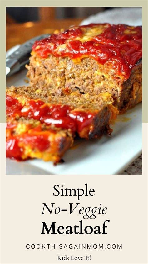 simple-no-veggie-meatloaf-cook-this-again-mom image