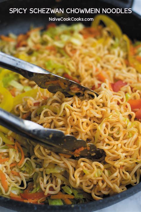 spicy-schezwan-chow-mein-noodles-naive-cook-cooks image
