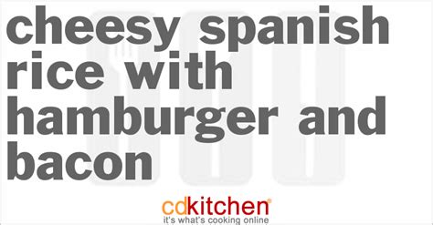 cheesy-spanish-rice-with-hamburger-and-bacon image