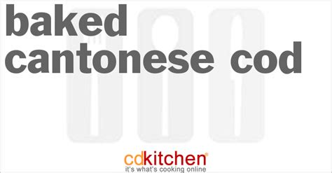 baked-cantonese-cod-recipe-cdkitchencom image