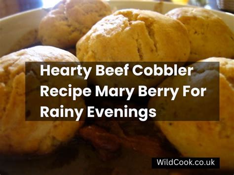 hearty-beef-cobbler-recipe-mary-berry-for-rainy image