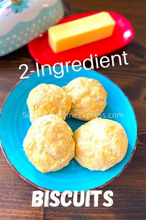 best-2-ingredient-biscuits-southern-home-express image