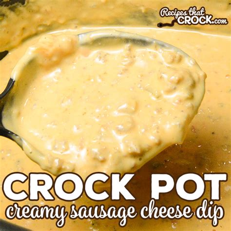 crock-pot-creamy-sausage-cheese-dip-recipes-that image