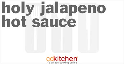 holy-jalapeno-hot-sauce-recipe-cdkitchencom image