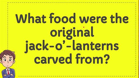 what-food-were-the-original-jack-o-lanterns-carved image