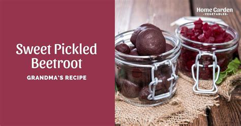 sweet-pickled-beetroot-grandmas-recipe-home-garden image