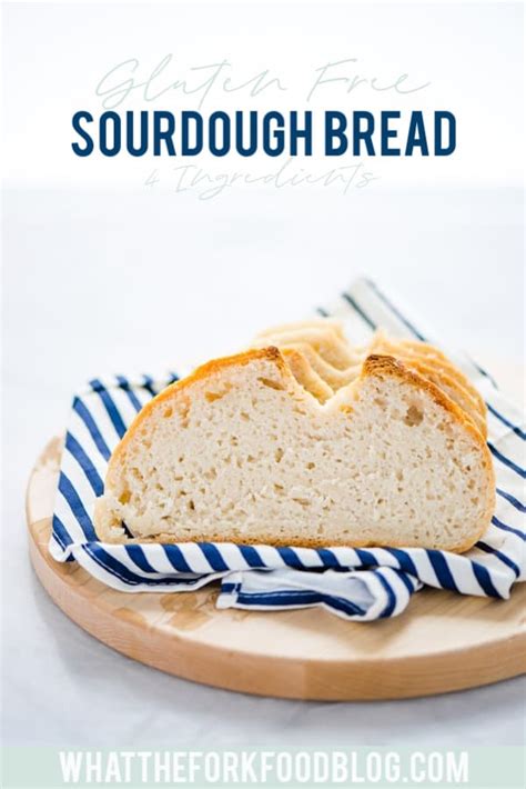 4-ingredient-gluten-free-sourdough-bread-recipe-what-the-fork image