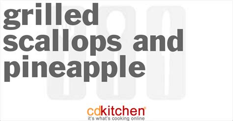 grilled-scallops-and-pineapple-recipe-cdkitchencom image