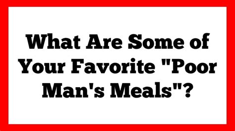 15-people-share-their-favorite-poor-mans-meals-for image