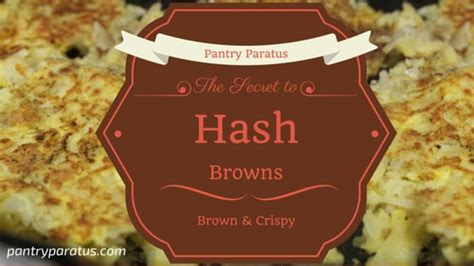 the-secret-to-brown-crispy-hash-browns-pantry-paratus image