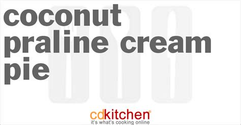 coconut-praline-cream-pie-recipe-cdkitchencom image