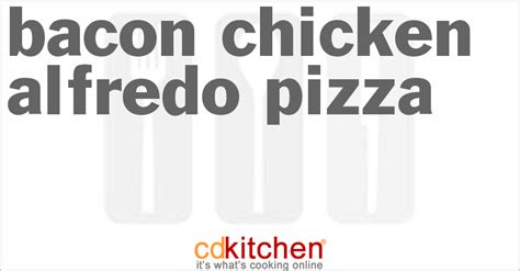 bacon-chicken-alfredo-pizza-recipe-cdkitchencom image