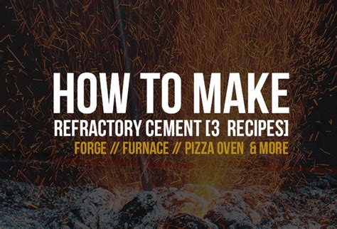 how-to-make-refractory-cement-3-recipes-dcnz image