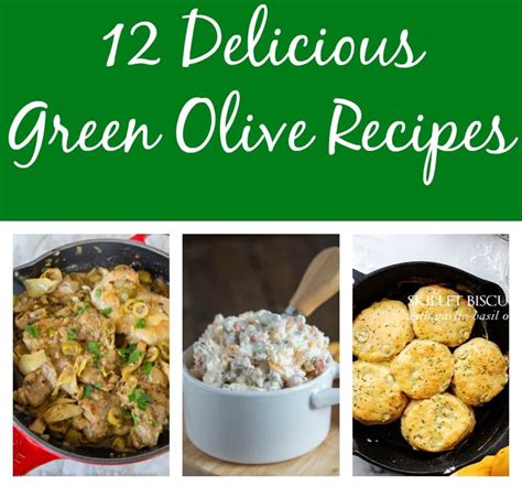 12-green-olive-recipes-dinners-dishes-and-desserts image