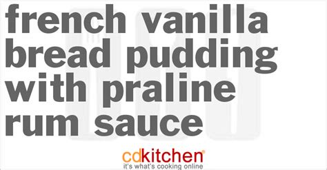 french-vanilla-bread-pudding-with-praline-rum-sauce image