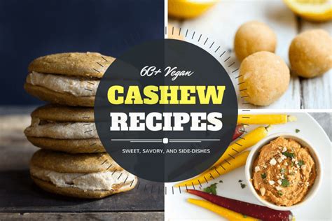 60-vegan-cashew-recipes-sweet-savory-and-side image