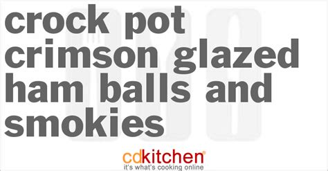 crock-pot-crimson-glazed-ham-balls-and-smokies image
