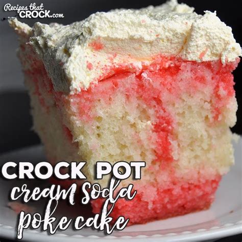 crock-pot-cream-soda-poke-cake-recipes-that-crock image