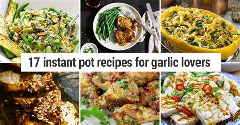 17-instant-pot-recipes-for-garlic-lovers image