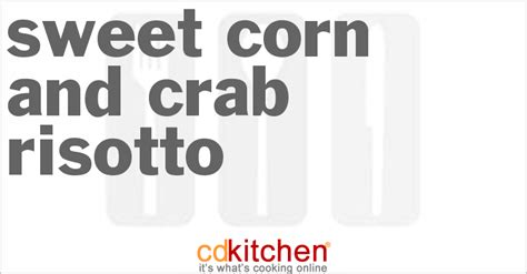 sweet-corn-and-crab-risotto-recipe-cdkitchencom image
