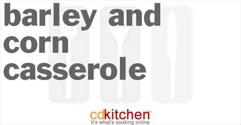 barley-and-corn-casserole-recipe-cdkitchencom image
