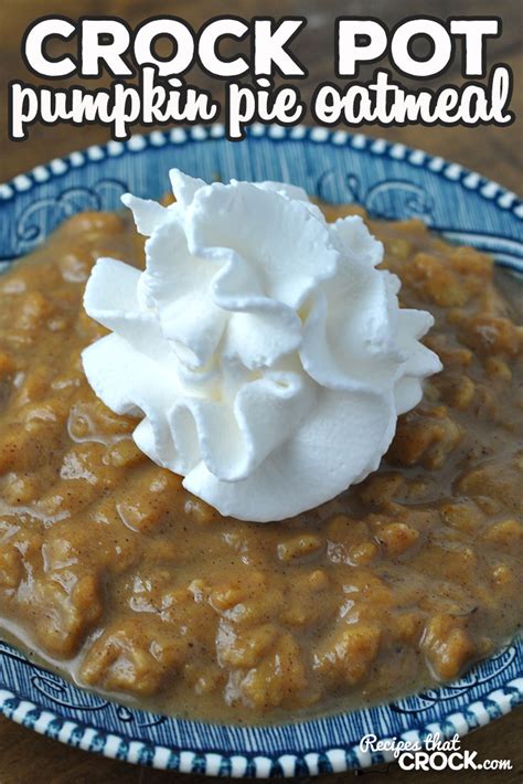 crock-pot-pumpkin-pie-oatmeal-recipes-that-crock image