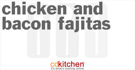 chicken-and-bacon-fajitas-recipe-cdkitchencom image